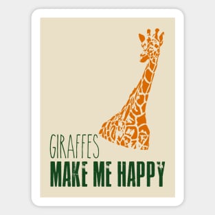 Giraffe - Giraffes make me happy Magnet